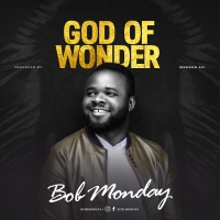 New music from Bob Monday “God of Wonder” (music made in TFE)